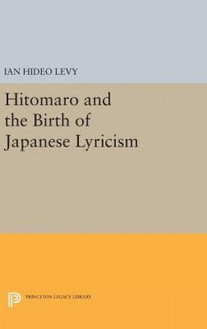 Książka Hitomaro and the Birth of Japanese Lyricism Ian Hideo Levy
