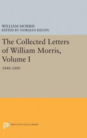 Carte Collected Letters of William Morris, Volume I William Morris