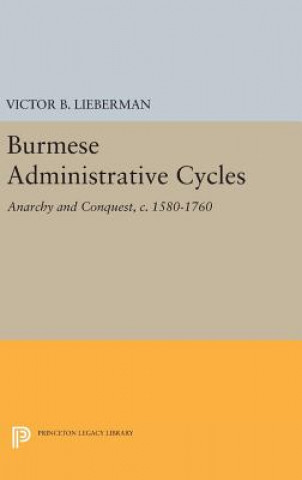 Könyv Burmese Administrative Cycles Victor B. Lieberman