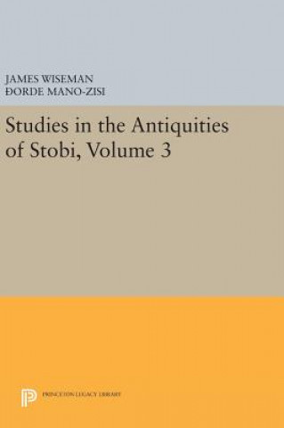 Libro Studies in the Antiquities of Stobi, Volume 3 ?orde Mano-Zisi