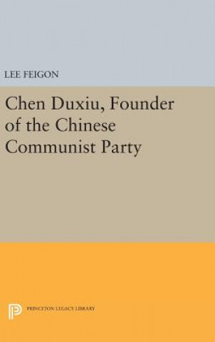 Carte Chen Duxiu, Founder of the Chinese Communist Party Lee Feigon