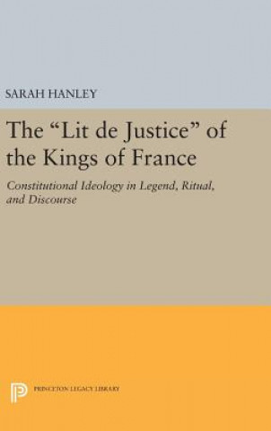 Buch Lit de Justice of the Kings of France Sarah Hanley