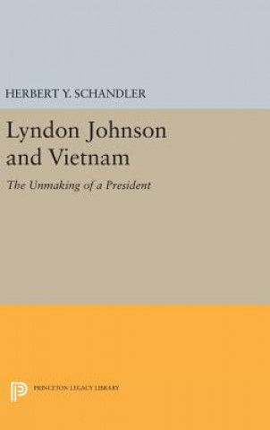 Livre Lyndon Johnson and Vietnam Herbert Y. Schandler