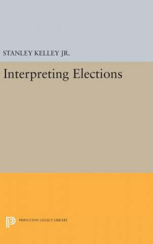 Książka Interpreting Elections Stanley Kelley