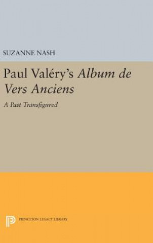 Książka Paul Valery's Album des Vers Anciens Suzanne Nash