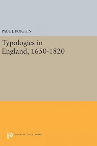 Kniha Typologies in England, 1650-1820 Paul J. Korshin