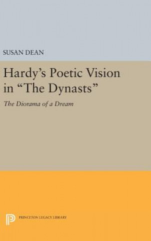 Kniha Hardy's Poetic Vision in The Dynasts Susan Dean