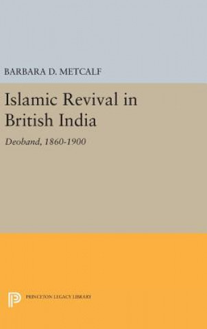 Buch Islamic Revival in British India Barbara D. Metcalf