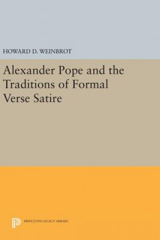 Kniha Alexander Pope and the Traditions of Formal Verse Satire Howard D. Weinbrot