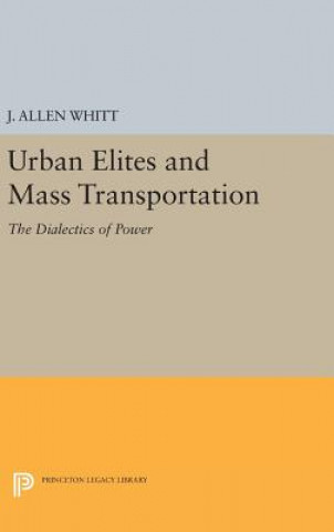 Buch Urban Elites and Mass Transportation J. Allen Whitt