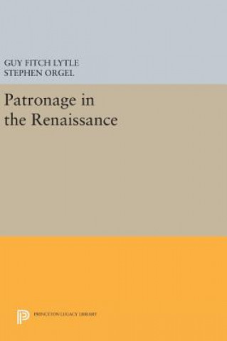 Kniha Patronage in the Renaissance Guy Fitch Lytle