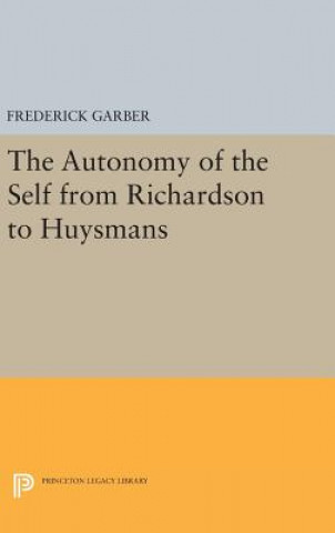 Kniha Autonomy of the Self from Richardson to Huysmans Frederick Garber