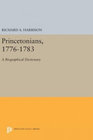Kniha Princetonians, 1776-1783 Richard A. Harrison