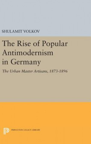 Książka Rise of Popular Antimodernism in Germany Shulamit Volkov