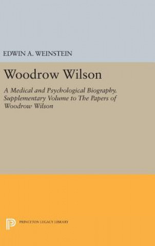 Kniha Woodrow Wilson Edwin A. Weinstein