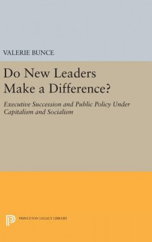 Carte Do New Leaders Make a Difference? Valerie Bunce