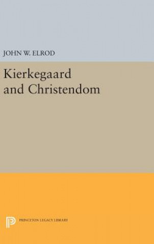 Kniha Kierkegaard and Christendom John W. Elrod