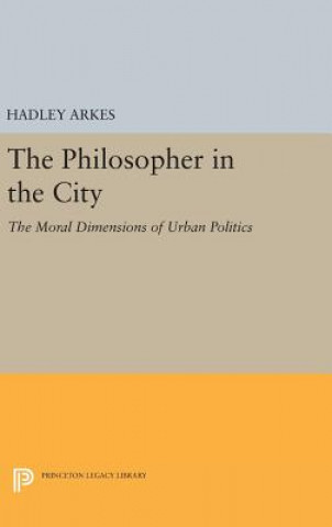 Carte Philosopher in the City Hadley Arkes