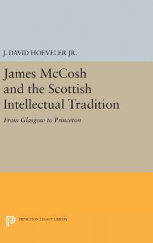 Carte James McCosh and the Scottish Intellectual Tradition Hoeveler