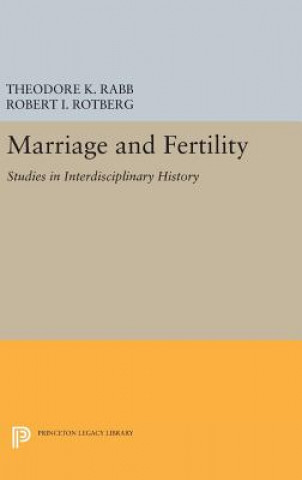 Book Marriage and Fertility Theodore K. Rabb