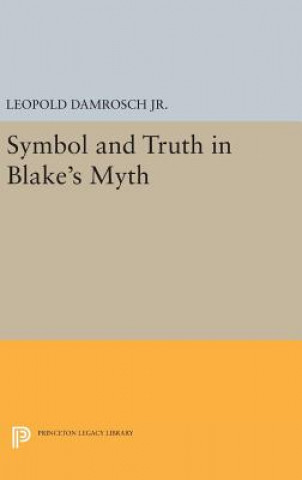 Книга Symbol and Truth in Blake's Myth Leopold Damrosch