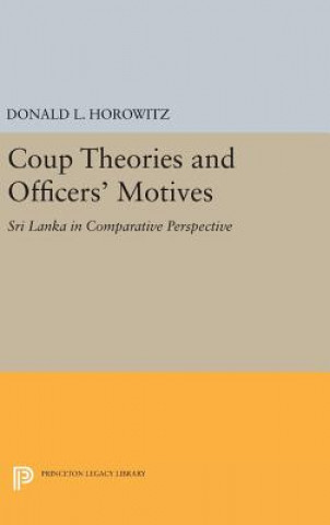 Könyv Coup Theories and Officers' Motives Donald L. Horowitz