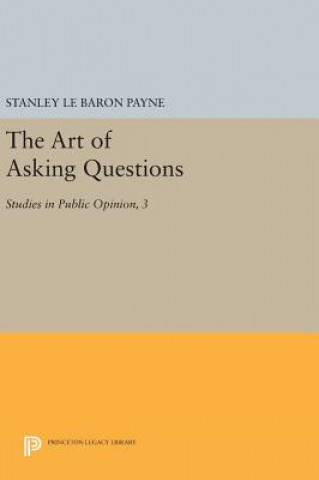 Kniha Art of Asking Questions Stanley Le Baron Payne