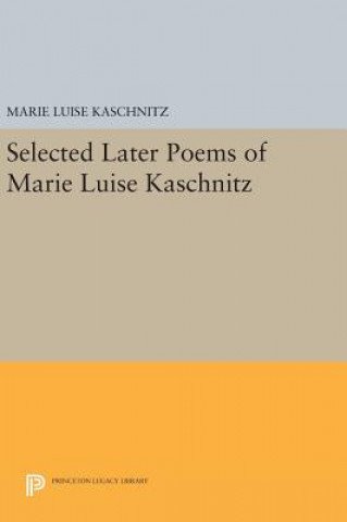 Carte Selected Later Poems of Marie Luise Kaschnitz Marie Luise Kaschnitz