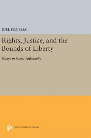 Könyv Rights, Justice, and the Bounds of Liberty Joel Feinberg
