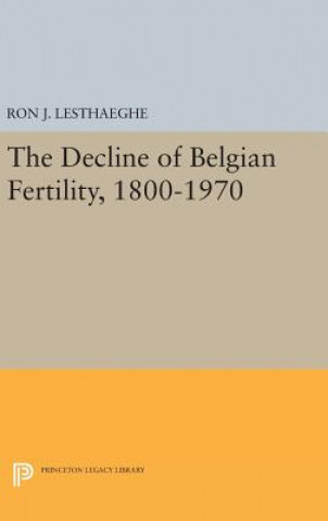 Buch Decline of Belgian Fertility, 1800-1970 Ron J. Lesthaeghe