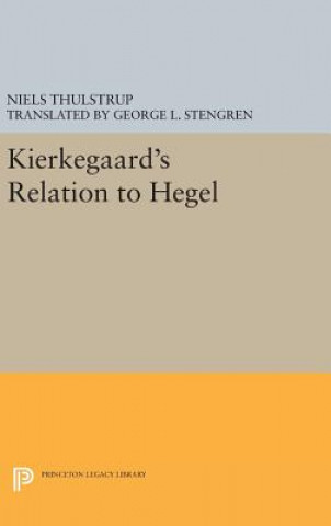 Kniha Kierkegaard's Relation to Hegel Niels Thulstrup
