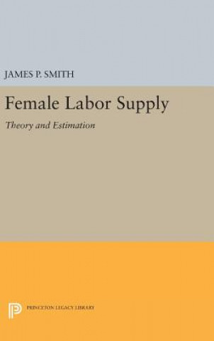 Knjiga Female Labor Supply James P. Smith