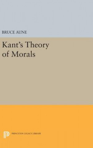 Kniha Kant's Theory of Morals Bruce Aune