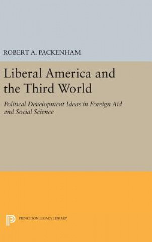 Könyv Liberal America and the Third World Robert A. Packenham