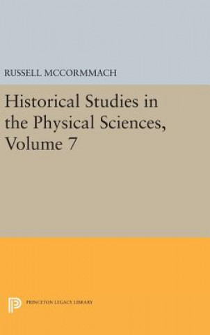 Książka Historical Studies in the Physical Sciences, Volume 7 Russell Mccormmach