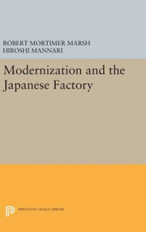 Kniha Modernization and the Japanese Factory Robert Mortimer Marsh