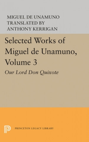 Carte Selected Works of Miguel de Unamuno, Volume 3 Miguel de Unamuno