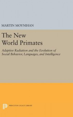 Kniha New World Primates Martin Moynihan