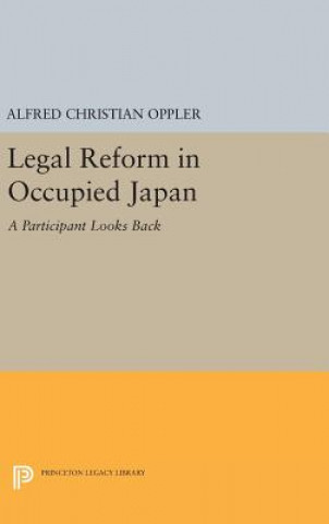 Kniha Legal Reform in Occupied Japan Alfred Christian Oppler