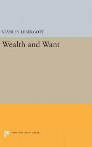 Kniha Wealth and Want Stanley Lebergott