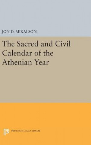 Kniha Sacred and Civil Calendar of the Athenian Year Jon D. Mikalson