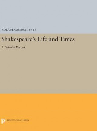 Kniha Shakespeare's Life and Times Roland Mushat Frye