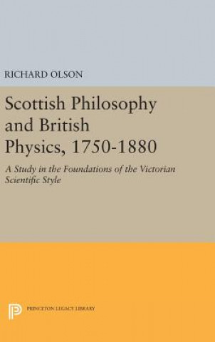 Könyv Scottish Philosophy and British Physics, 1740-1870 Richard Stewart Olson