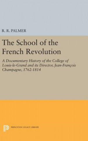 Kniha School of the French Revolution R. R. Palmer