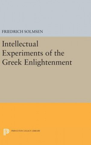 Kniha Intellectual Experiments of the Greek Enlightenment Friedrich Solmsen
