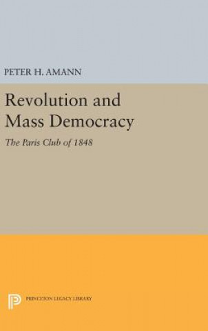 Książka Revolution and Mass Democracy Peter H. Amann