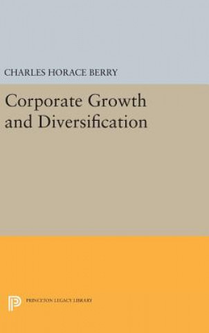 Libro Corporate Growth and Diversification Charles Horace Berry