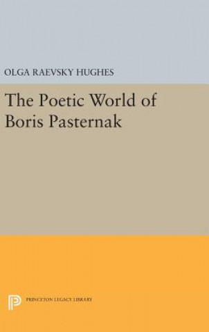 Kniha Poetic World of Boris Pasternak Olga Raevsky- Hughes