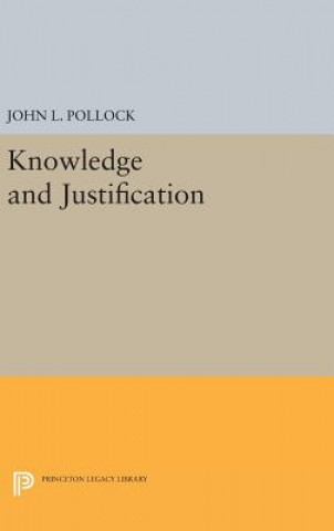 Kniha Knowledge and Justification John L. Pollock