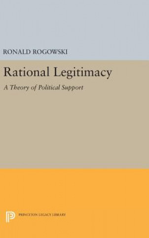 Kniha Rational Legitimacy Ronald Rogowski